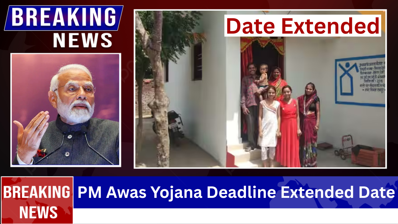 PM Awas Yojana Deadline Extended Date